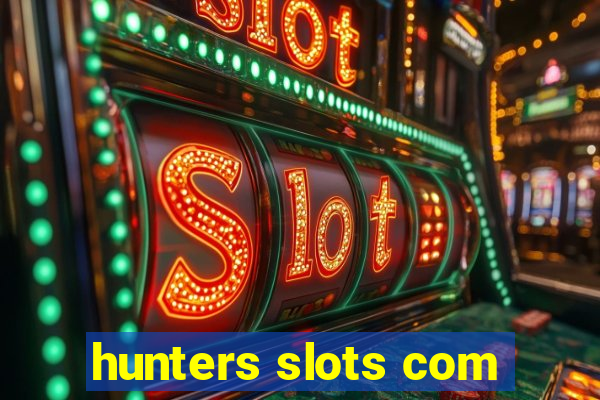 hunters slots com